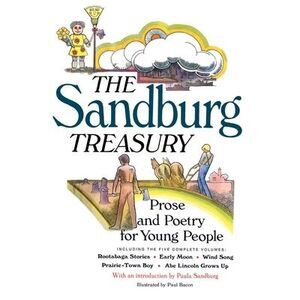 The Sandburg Treasury: Prose and Poetry for Young People -- Carl Sandburg